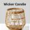 wicker candle